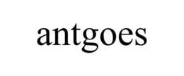 ANTGOES