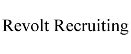 REVOLT RECRUITING