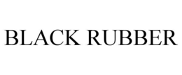BLACK RUBBER