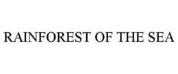 RAINFOREST OF THE SEA