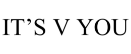 IT’S V YOU