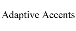 ADAPTIVE ACCENTS