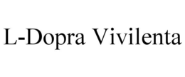L-DOPRA VIVILENTA