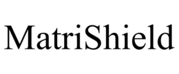 MATRISHIELD