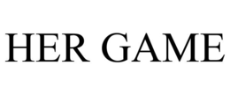HER GAME
