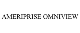 AMERIPRISE OMNIVIEW