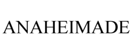 ANAHEIMADE