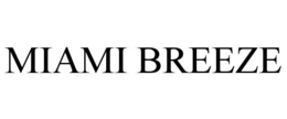 MIAMI BREEZE