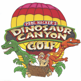 PROF. HACKER'S DINOSAUR CANYON GOLF