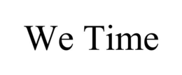 WE TIME