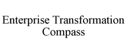 ENTERPRISE TRANSFORMATION COMPASS