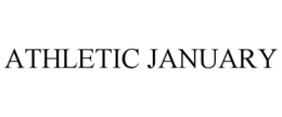 ATHLETIC JANUARY