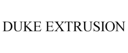 DUKE EXTRUSION