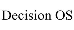 DECISION OS