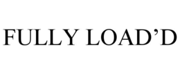 FULLY LOAD’D