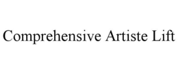 COMPREHENSIVE ARTISTE LIFT