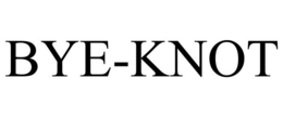 BYE-KNOT