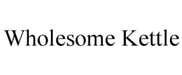 WHOLESOME KETTLE
