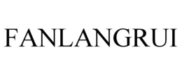 FANLANGRUI