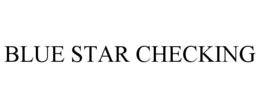 BLUE STAR CHECKING