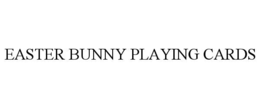 EASTER BUNNY PLAYING CARDS
