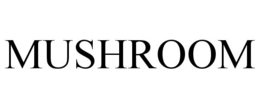 MUSHROOM