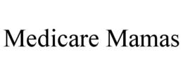 MEDICARE MAMAS