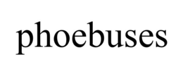 PHOEBUSES