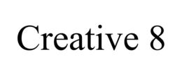 CREATIVE 8
