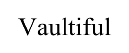 VAULTIFUL