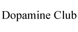 DOPAMINE CLUB