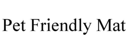 PET FRIENDLY MAT