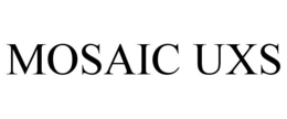 MOSAIC UXS