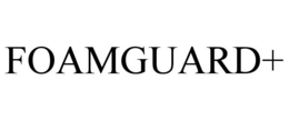 FOAMGUARD+