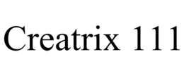 CREATRIX 111