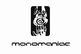 MONOMANIAC