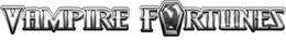VAMPIRE FORTUNES