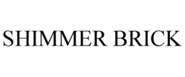 SHIMMER BRICK