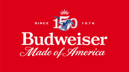 BUDWEISER MADE OF AMERICA 150 SINCE 1876