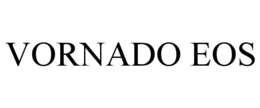 VORNADO EOS