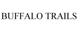 BUFFALO TRAILS trademark