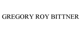 GREGORY ROY BITTNER