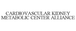 CARDIOVASCULAR KIDNEY METABOLIC CENTER ALLIANCE