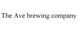 THE AVE BREWING COMPANY