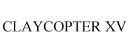 CLAYCOPTER XV