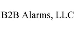 B2B ALARMS, LLC