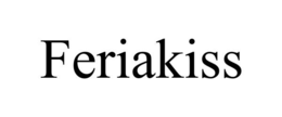 FERIAKISS