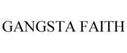 GANGSTA FAITH