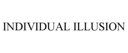 INDIVIDUAL ILLUSION