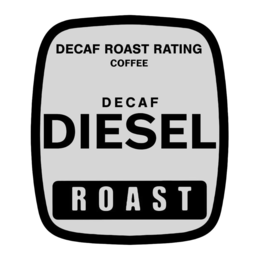 DECAF ROAST RATING COFFEE DECAF DIESEL ROAST